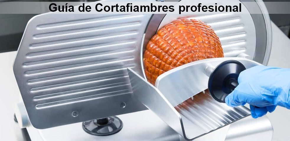 Cortadoras de fiambre profesionales